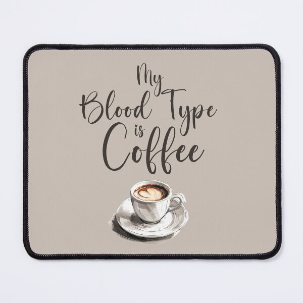 Item preview, My Blood Type is Coffee designed and sold by Sketch-Shack.
