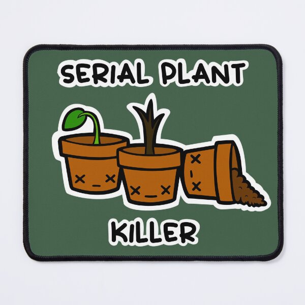 Item preview, Serial Plant Killer designed and sold by cafebunny.