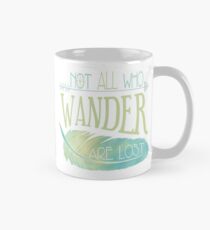 Not All Who Wander Are Lost Mug