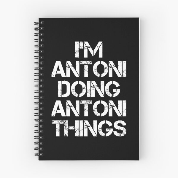 Item preview, Antoni Name - Antoni Doing Antoni Things designed and sold by LindenAverhart3.