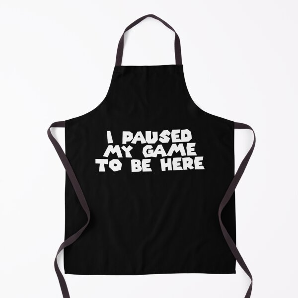 Item preview, I Paused My Game to Be Here (White on Black) designed and sold by Cuttintees.