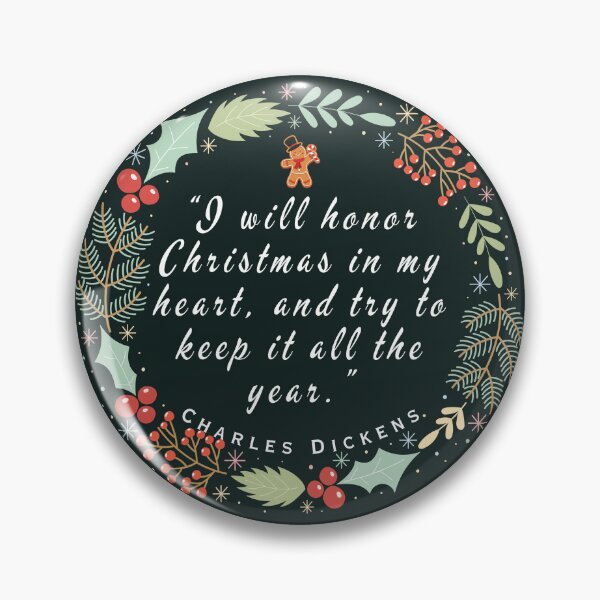 Item preview, Charles Dickens Christmas quote: I will honor Christmas in my heart, and try to keep it all the year.  designed and sold by artbleed.
