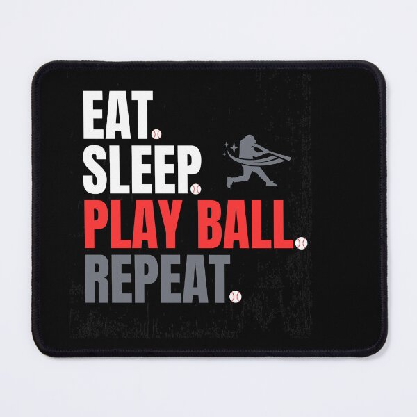 Item preview, Eat. Sleep. play ball (baseball) Smash. Repeat designed and sold by Shadyfruit.