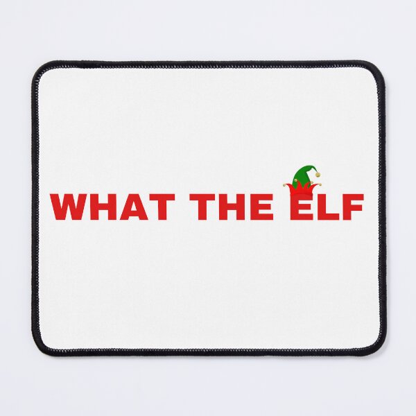 Item preview, What The Elf designed and sold by SimpleSteve.
