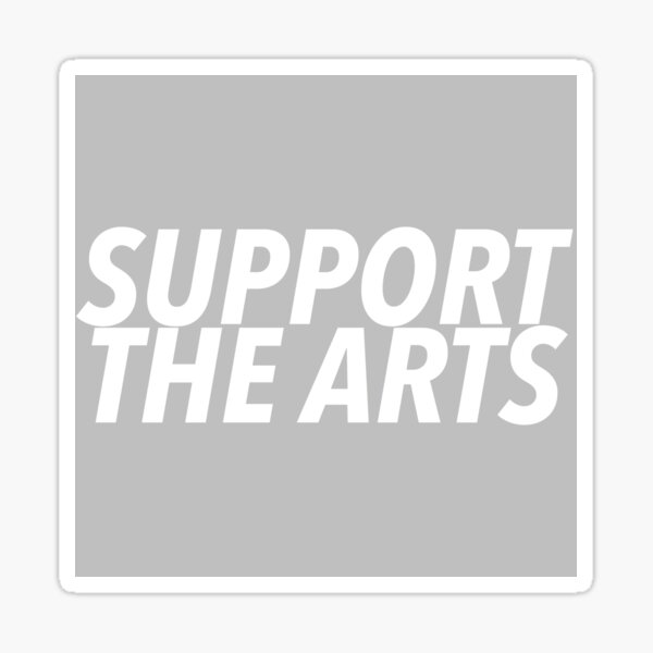support the arts Sticker