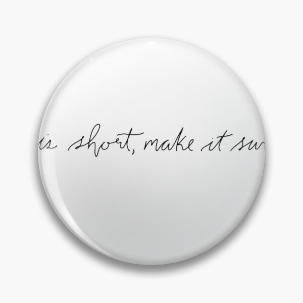 Item preview, Life is Short Make it Sweet  designed and sold by Sakurabyfoco.