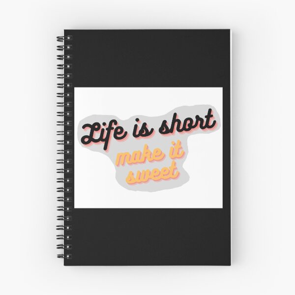 Item preview, Life is short make it sweet  designed and sold by Sakurabyfoco.