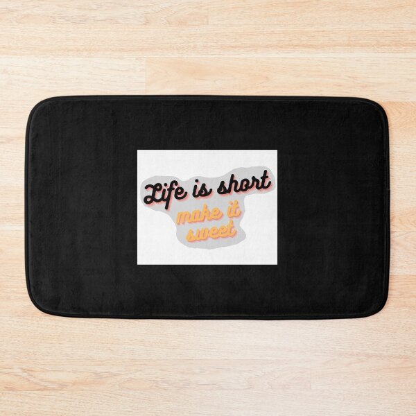 Item preview, Life is short make it sweet  designed and sold by Sakurabyfoco.