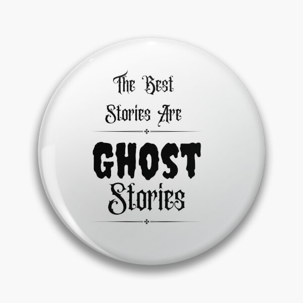 Item preview, The best stories are ghost stories. designed and sold by EerieShop.