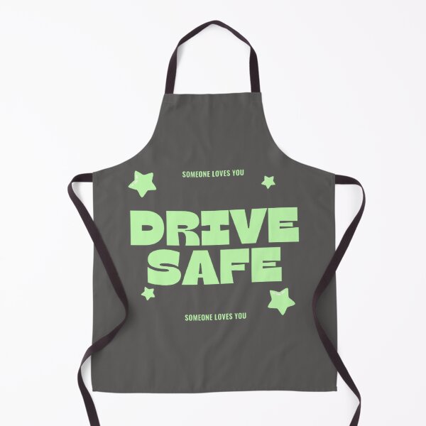 Item preview, Drive safe someone loves you (light green) designed and sold by CoastlineRowe.