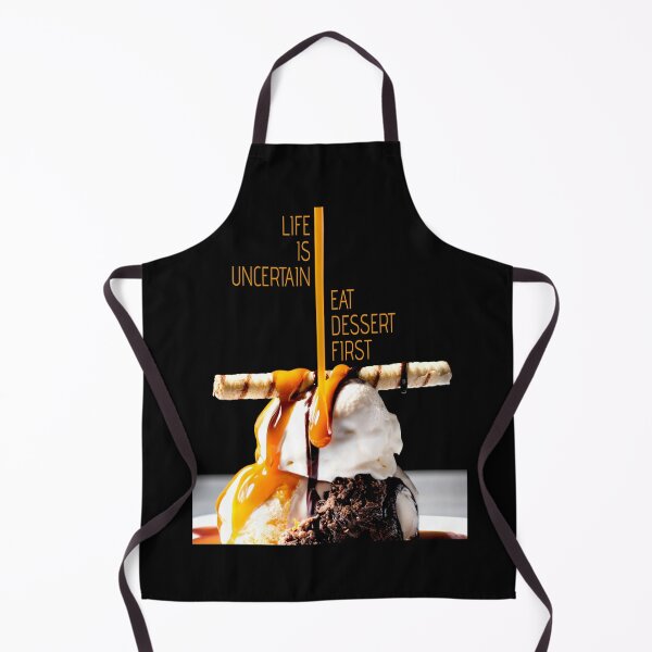 Item preview, Life is Uncertain - Eat Dessert First - Delicious Image designed and sold by HeavyHits.