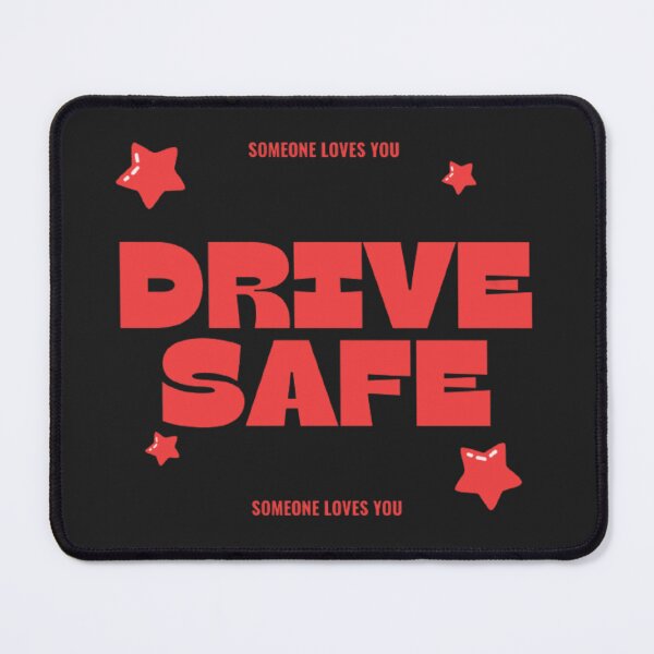 Item preview, Drive safe someone loves you (red) designed and sold by CoastlineRowe.