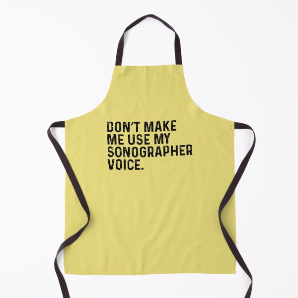 Item preview, Dont Make Me Use My Sonographer Funny designed and sold by kamrankhan.
