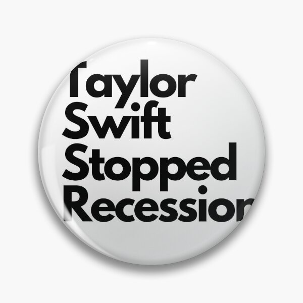 Item preview, Taylor Swift Stopped Recession designed and sold by crowandpitcher.