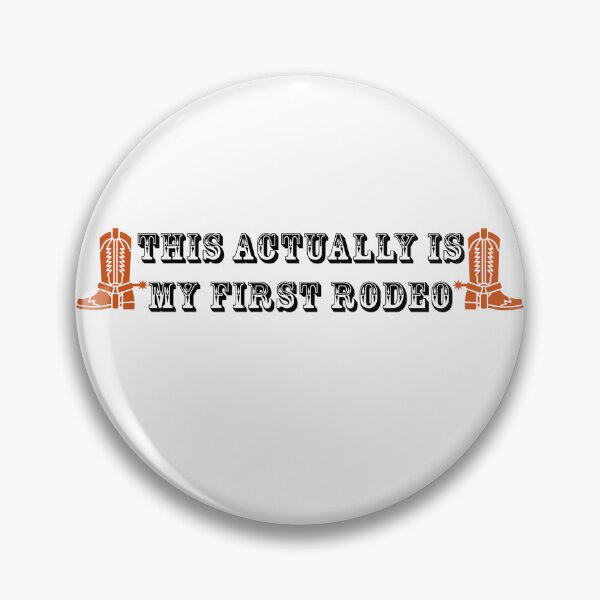 Item preview, This Actually Is My First Rodeo designed and sold by Tnsamhooker.
