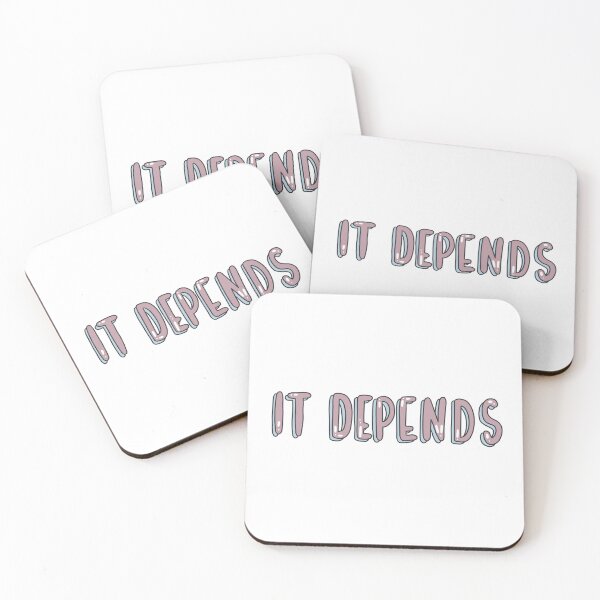 Item preview, It Depends designed and sold by enkdesign.
