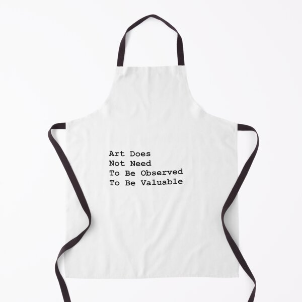 Item preview, Art does not need to be observed to be valuable designed and sold by Hannahrose96.