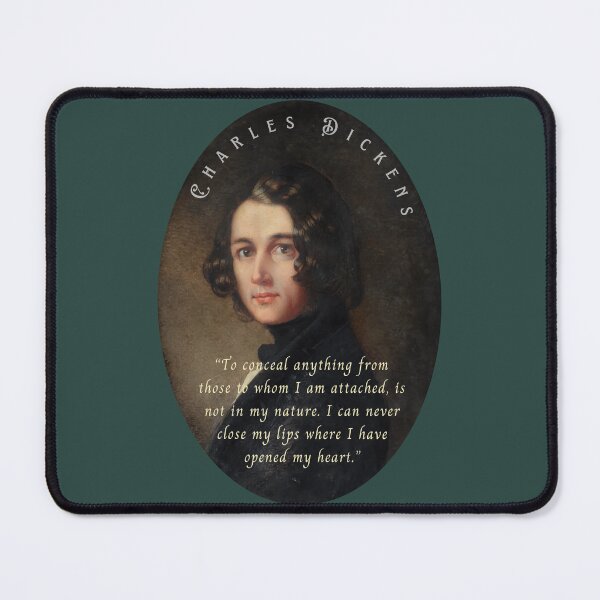 Item preview, Charles Dickens portrait and quote: To conceal anything from those to whom I am attached, is not in my nature... designed and sold by artbleed.