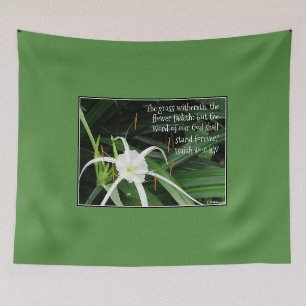 Item preview, Isaiah 40:8 and Spider Lily Flower designed and sold by Linda Walsh.