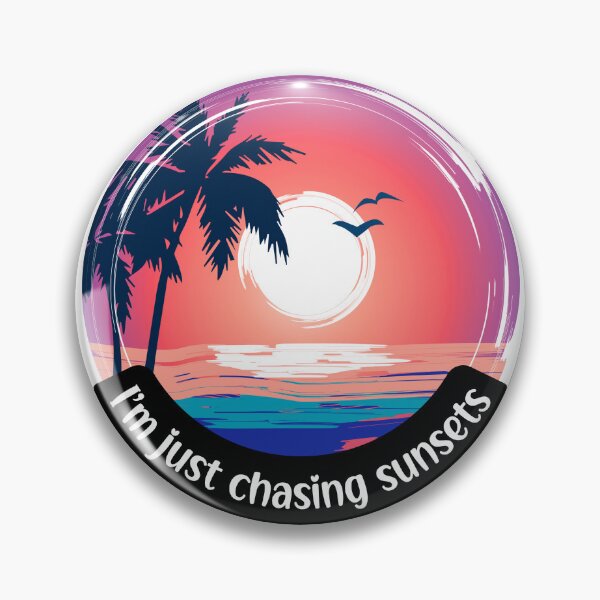 Item preview, I'm just chasing sunsets designed and sold by Marc  Rossmann.