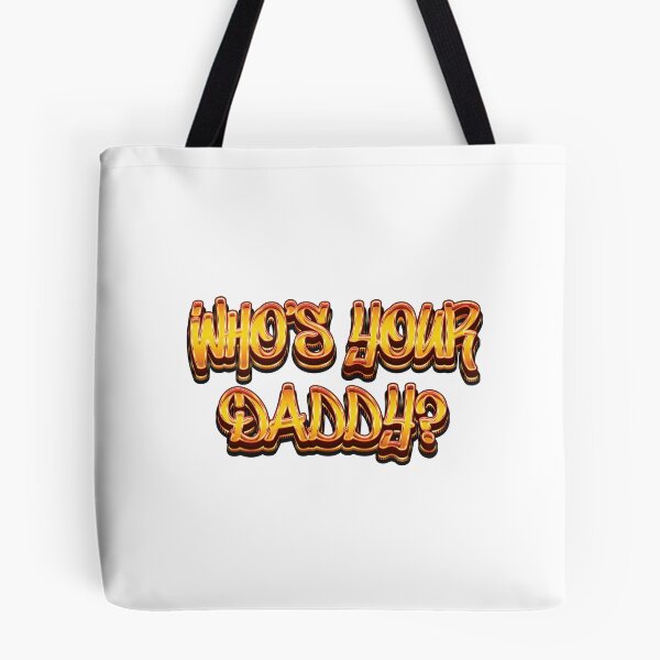 Item preview, Who's Your Daddy - Meme designed and sold by Whimsical  Thinker.