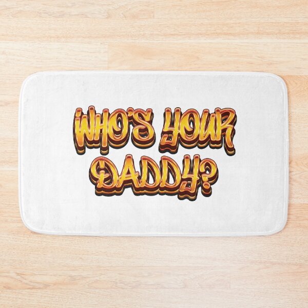 Item preview, Who's Your Daddy - Meme designed and sold by Whimsical  Thinker.
