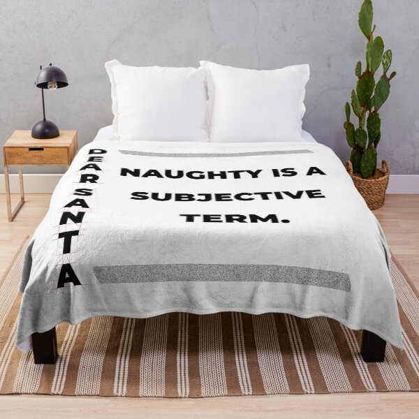 Item preview, DEAR SANTA: NAUGHTY IS A SUBJECTIVE TERM. designed and sold by BenO63.