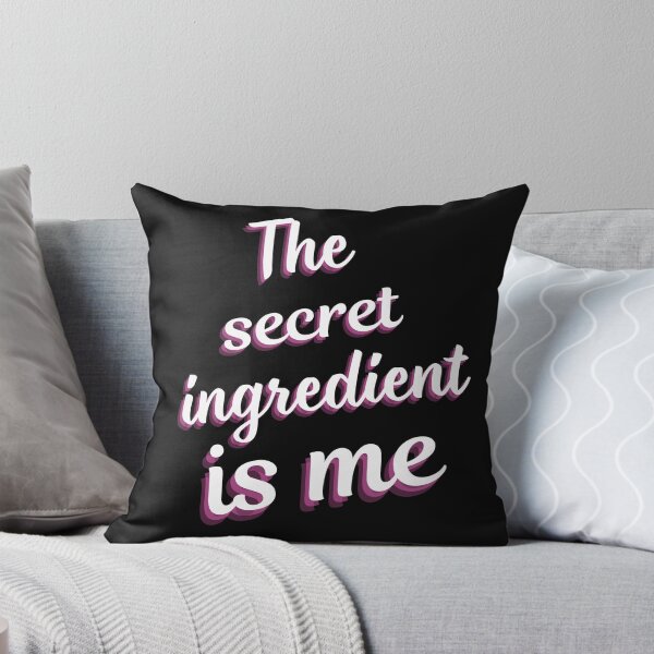 Item preview, The secret ingredient is me designed and sold by LDisme.
