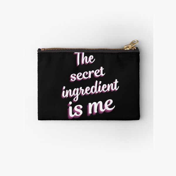 Item preview, The secret ingredient is me designed and sold by LDisme.