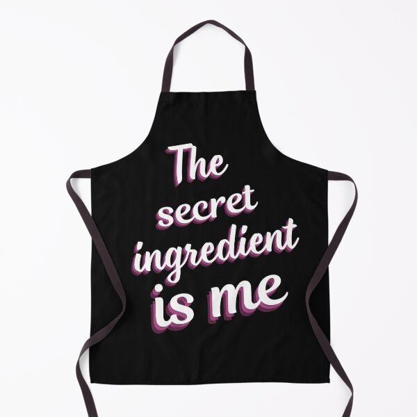 Item preview, The secret ingredient is me designed and sold by LDisme.