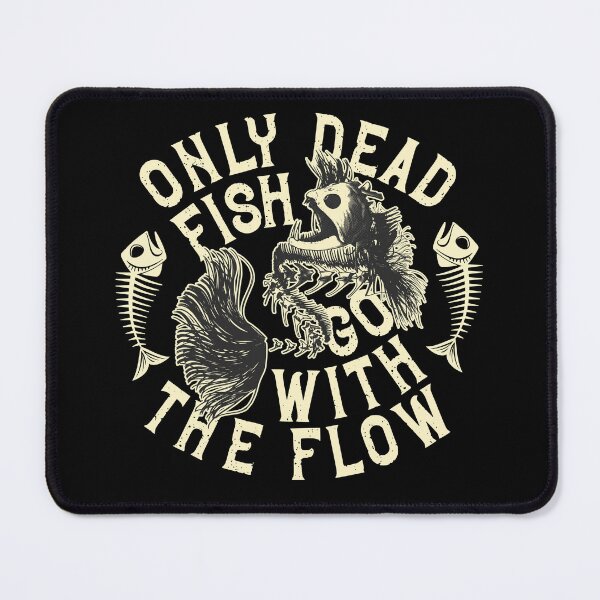 Item preview, Only Dead Fish Go With The Flow: Design For Fishing Lovers  designed and sold by EmiAndMike.
