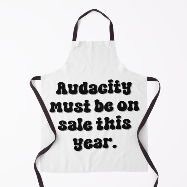 Item preview, Audacity must be on sale this year designed and sold by MamaNeeaDesigns.
