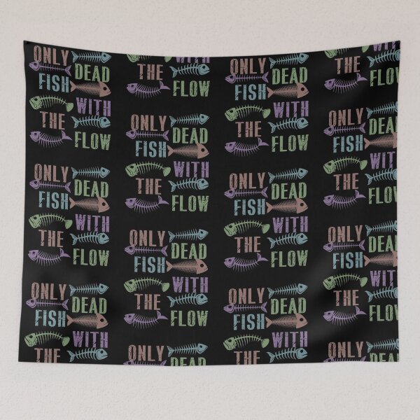 Item preview, Only Dead Fish Go With The Flow: Design For Fishing Lovers designed and sold by EmiAndMike.
