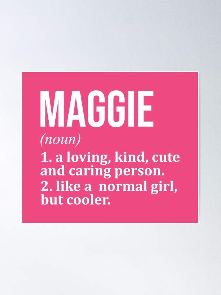 Maggie Name Definition for Women&quot; Poster for Sale by XCIV | Redbubble
