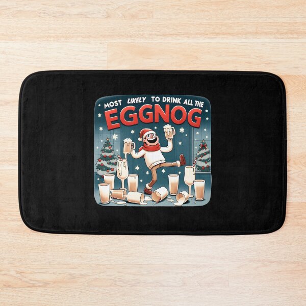 Item preview, Most Likely to Drink All the Eggnog Cute And Funny Gifts designed and sold by BadhbhLoot.
