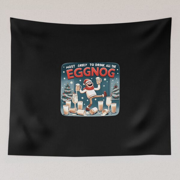 Item preview, Most Likely to Drink All the Eggnog Cute And Funny Gifts designed and sold by BadhbhArt.