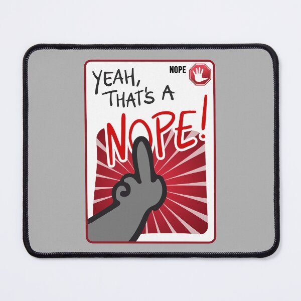 Item preview, Nope! designed and sold by RatArt Designs.