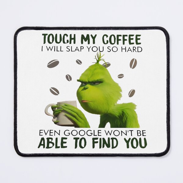 Item preview, Touch My Coffee I Will Slap You So Hard designed and sold by AlfiraCaprita.