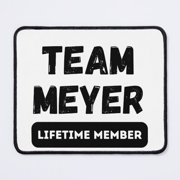 Item preview, Team MEYER Lifetime member family gift designed and sold by IssaraStudio.