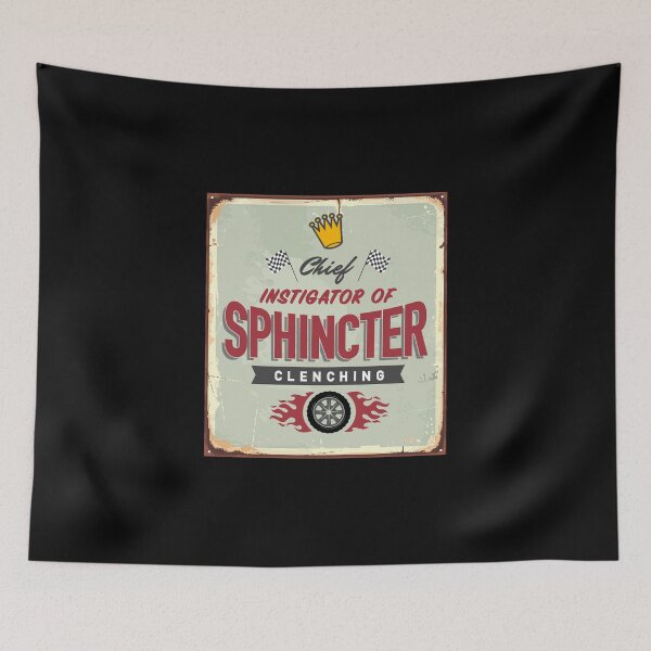 Item preview, Chief Instigator of Sphincter Clenching designed and sold by SlappyWares.