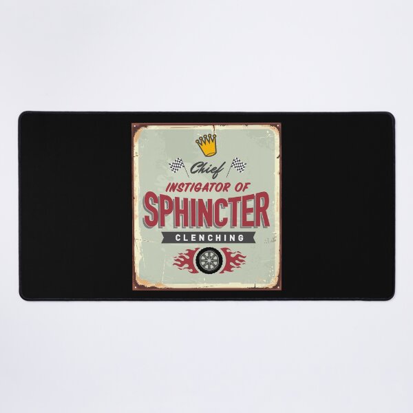 Item preview, Chief Instigator of Sphincter Clenching designed and sold by SlappyWares.