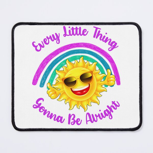 Item preview, Every Little Thing Gonna Be Alright, Positive Sunshine Design designed and sold by desireedickens.