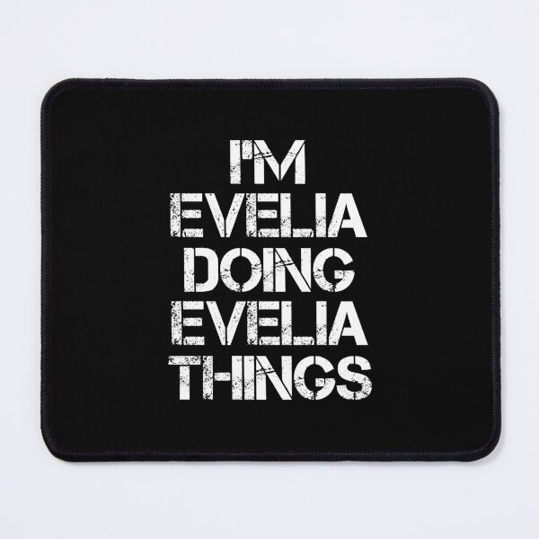 Item preview, Evelia Name - Evelia Doing Evelia Things designed and sold by LindenAverhart3.