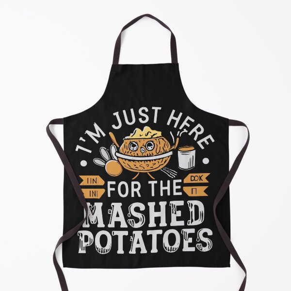 Item preview, I'm Just Here For The Mashed Potatoes Funny Gag designed and sold by Pitchou07.