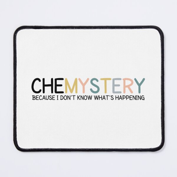 Item preview, Chemistry? More Like CHEMYSTERY -  Funny Chemistry is a Mystery Joke designed and sold by MOONINSPIRATION.