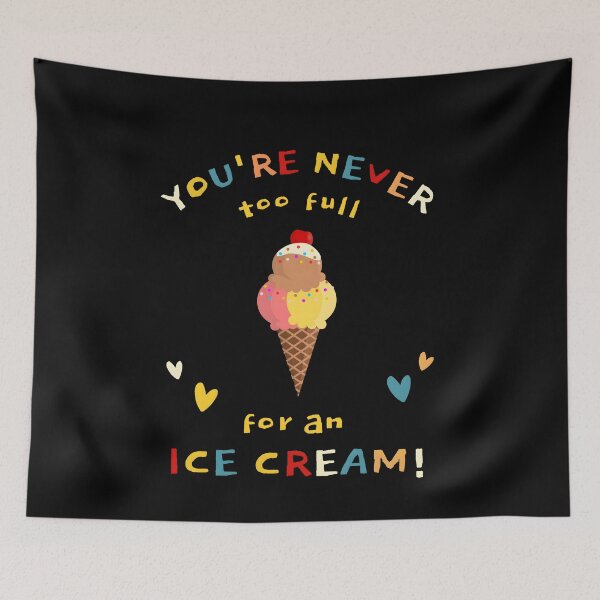 Item preview, Never too full for ice cream designed and sold by violethue.