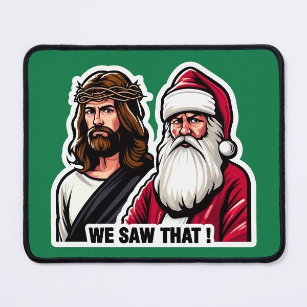 Item preview, WE SAW THAT Jesus meme designed and sold by plushism.