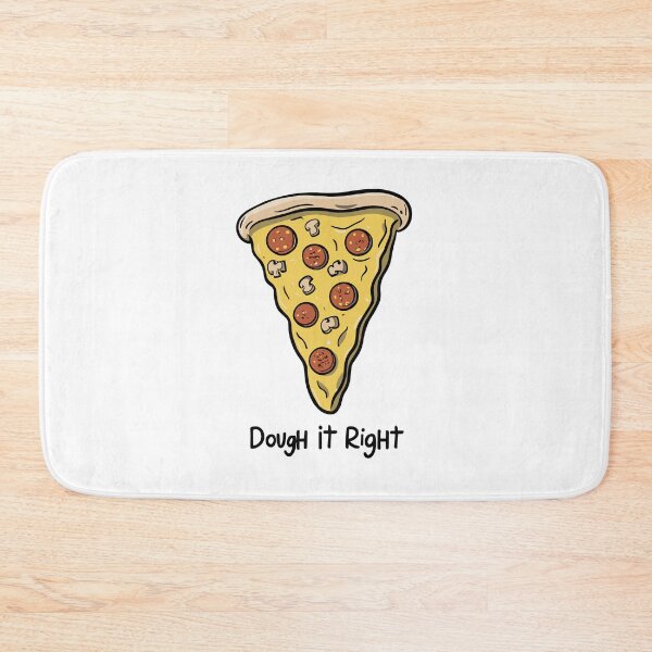 Item preview, Dough it Right Pizza Pie Food Slice designed and sold by Art-Jiyuu.