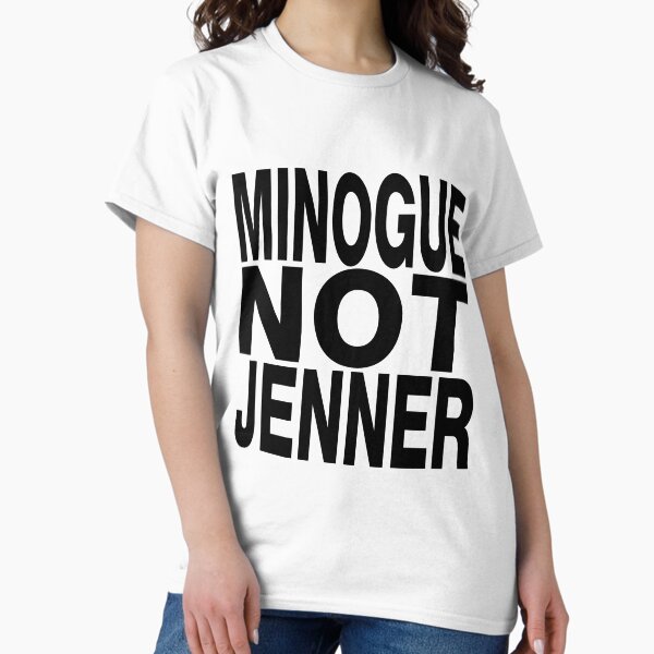 Vista previa del artículo con la obra «MINOGUE NOT JENNER», diseñado y vendido por Clinton Moore.
