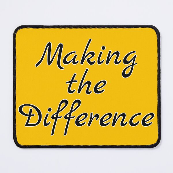 Item preview, Making the Difference Funny Motivating Slogan designed and sold by Harlake.
